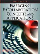 Emerging E-collaboration Concepts And Applications