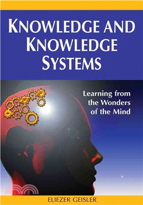 Knowledge and Knowledge Systems: Learning from the Wonders of the Mind