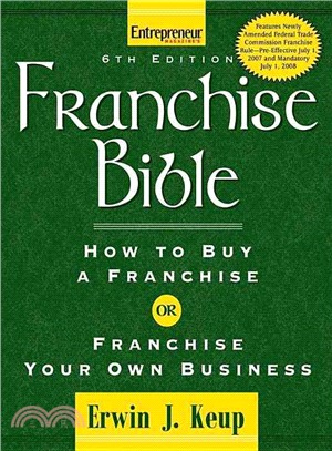 Franchise Bible: How to Buy a Franchise or Franchise Your Own Business