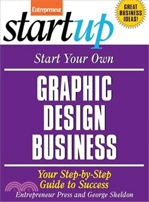 Start Your Own Graphic Design Business―Your Step-by-step Guide to Success