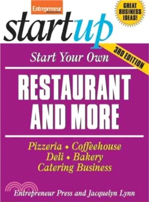 Start Your Own Restaurant and More: Pizzeria, Coffeehouse, Deli, Bakery, Catering Business