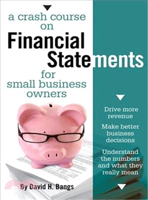 A CRASH COURSE ON FINANCIAL STATEMENTS FOR SMALL BUSINESS OWNERS