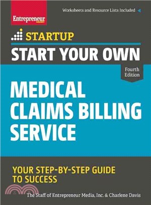 Start Your Own Medical Claims Billing Service ― Your Step-by-step Guide to Success