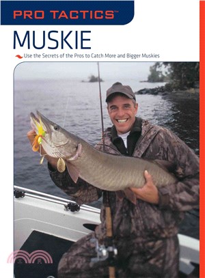 Muskie ─ Use the Secrets of the Pros to Catch More and Bigger Muskie