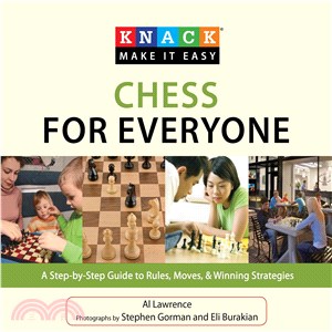 Knack Chess for Everyone ─ A Step-by-Step Guide to Rules, Moves, & Winning Strategies