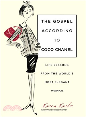 The Gospel According to Coco Chanel ─ Life Lessons from the World's Most Elegant Woman
