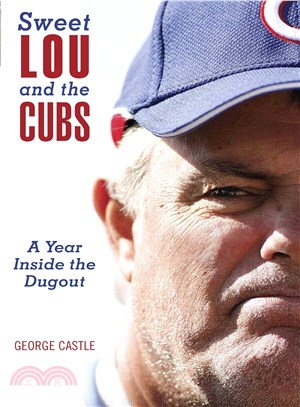 Sweet Lou and the Cubs ─ A Year Inside the Dugout