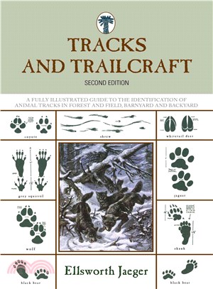 Tracks and Trailcraft ─ A Fully Illustrated Guide to the Identification of Animal Tracks in Forest and Field, Barnyard and Backyard