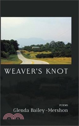 Weaver's Knot: Poems