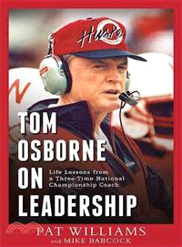 Tom Osborne On Leadership—Life Lessons from a Three-Time National Championship Coach