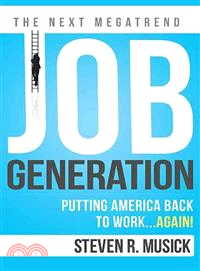 Job Generation ― Putting America Back to Work...again!