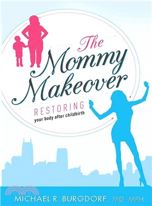 The Mommy Makeover ― Restoring Your Body After Childbirth