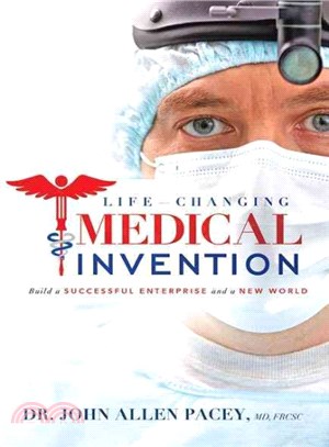 Life-changing Medical Invention ― Build a Successful Enterprise and a New World