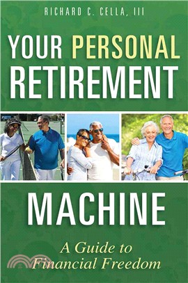 Your Personal Retirement Machine ― A Guide to Financial Freedom