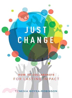 Just Change ― How to Collaborate for Lasting Impact