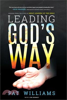 Leading God's Way ― Lessons from the Lives of Great Leaders of the Bible