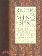 Riches for the Mind And Spirit ─ John Marks Templeton's Treasury of Words to Help, Inspire, & Live by