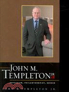 John M. Templeton Jr. ─ Physician, Philanthropist, Seeker