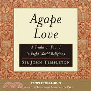 Agape Love ─ A Tradition Found in Eight World Religions