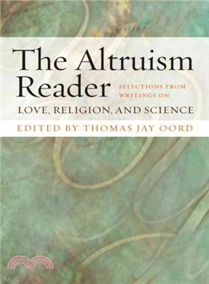 The Altruism Reader ─ Selections from Writings on Love, Religion, and Science