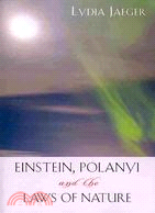 Einstein, Polyani, and the Laws of Nature