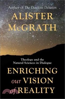 Enriching Our Vision of Reality ─ Theology and the natural sciences in dialogue