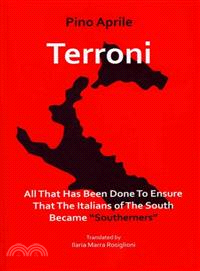 Terroni—All That Has Been Done to Ensure That the Italians of the South Became "Southerners"