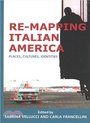 Re-mapping Italian America ― Places, Cultures, Identities