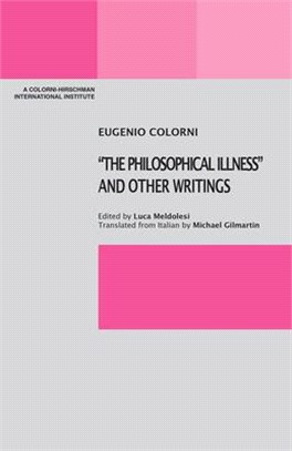 The Philosophical Illness and Other Writings