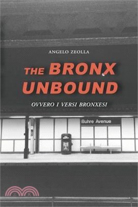 The Bronx Unbound: Ovvero i versi bronxesi