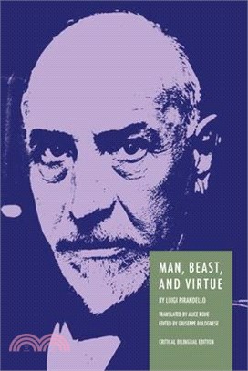 Man, Beast, and Virtue: Bilingual Critical Edition