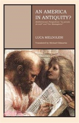 An America in Antiquity?: Mediterranean Perspectives "La pensée de midi" and "Our Mezzogiorno" "La pensée de midi" and "Our Mezzogiorno"