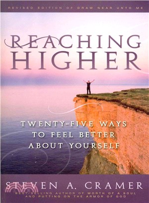 Reaching Higher ― Twenty-Five Ways to Feel Better About Yourself