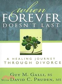 When Forever Doesn't Last: A Healing Journey Through Divorce