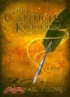 The Canticle Kingdom
