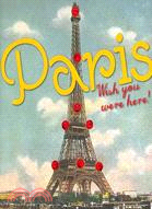 Paris: Wish You Were Here