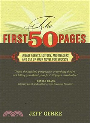 The First 50 Pages ─ Engage Agents, Editors and Readers, and Set Up Your Novel for Success