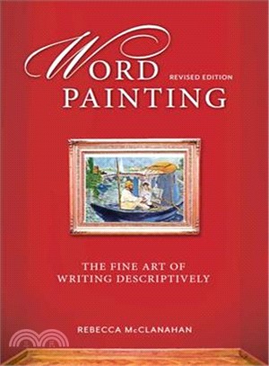 Word painting :the fine art of writing descriptively /