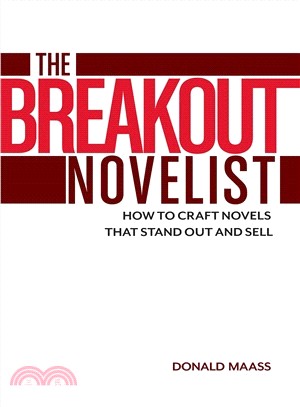 The Breakout Novelist ─ How to Craft Novels That Stand Out and Sell