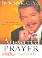 Answered Prayer: Guaranteed!