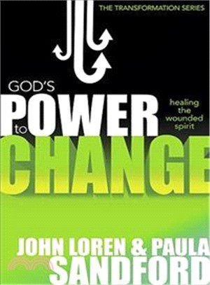 God's Power to Change ─ Healing the Wounded Spirit