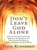 Don't Leave God Alone