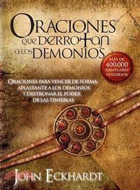 Oraciones que derrotan a los demonios/ Prayers that Rout Demons