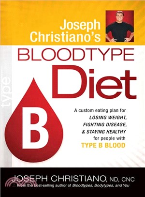 Joseph Christiano's Bloodtype Diet, Type B