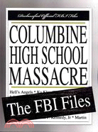 Columbine High School Massacre: The FBI Files