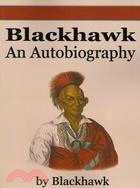 Black Hawk: An Autobiography