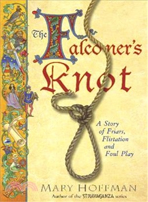 The Falconer's Knot—A Story of Friars, Flirtation and Foul Play
