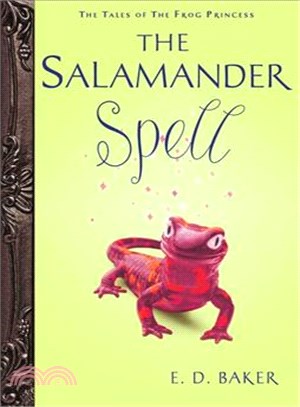 The Salamander Spell—Book Five: a Prequel to the Frog Princess