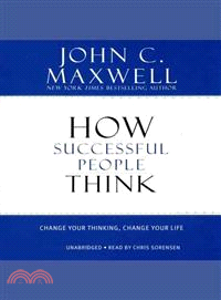 How Successful People Think ─ Change Your Thinking, Change Your Life