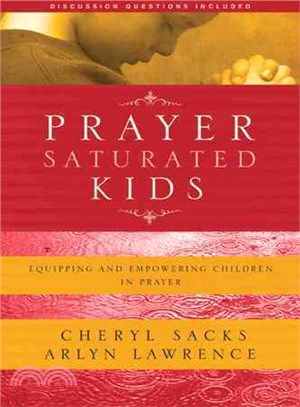 Prayer Saturated Kids ─ Equipping and Empowering Children in Prayer